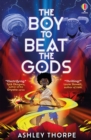 The Boy to Beat the Gods - Book