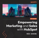 Empowering Marketing and Sales with HubSpot : Take your business to a new level with HubSpot's inbound marketing, SEO, analytics, and sales tools - eAudiobook