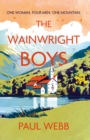 The Wainwright Boys : One woman… Four men… One mountain… - Book