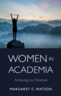 Women in Academia : Achieving Our Potential - Book