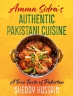 Amma Sidra’s Authentic Pakistani Cuisine : A True Taste of Pakistan - eBook