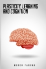 Plasticity, Learning and cognition - Book
