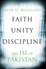 Faith, Unity, Discipline : The Inter-Service-Intelligence (ISI) of Pakistan - Book