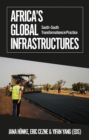 Africa's Global Infrastructures : South–South Transformations in Practice - eBook