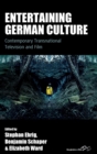 Entertaining German Culture : Contemporary Transnational Television and Film - Book