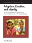 Adoption, Emotion, and Identity : An Ethnopsychological Perspective on Kinship and Person in a Micronesian Society - Book