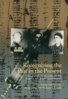 Recognizing the Past in the Present : New Studies on Medicine before, during, and after the Holocaust - Book
