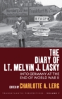 The Diary of Lt. Melvin J. Lasky : Into Germany at the End of World War II - eBook