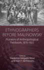 Ethnographers Before Malinowski : Pioneers of Anthropological Fieldwork, 1870-1922 - eBook