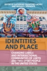 Identities and Place : Changing Labels and Intersectional Communities of LGBTQ and Two-Spirit People in the United States - eBook