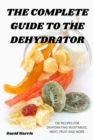 The Complete Guide to the Dehydrator - Book