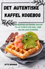 DET AUTENTISKE  KAFFEL KOGEBOG - Book