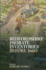 Bedfordshire Probate Inventories before 1660 - eBook