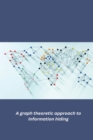 A graph theoretic approach to Information hiding - Book