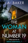 The Woman at Number 19 : A gripping psychological thriller from J.A. Baker - eBook