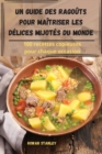 Un guide des ragouts pour maitriser les delices mijotes du monde - Book