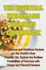 The Essential Homemade Hummus Cookbook - Book