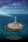 Specialised Tourism Products : Development, Management and Practice - Book