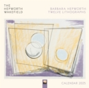 The Hepworth Wakefield: Barbara Hepworth: Twelve Lithographs Wall Calendar 2025 (Art Calendar) - Book