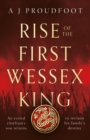 Rise of the First Wessex King - Book