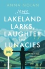 More Lakeland Larks, Laughter and Lunacies - Book