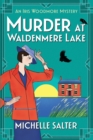 Murder at Waldenmere Lake : A page-turning cozy historical murder mystery from Michelle Salter - Book