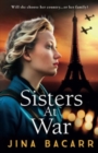 Sisters at War : The BRAND NEW utterly heartbreaking World War 2 historical novel by Jina Bacarr - Book