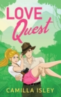 Love Quest : A funny, sassy enemies-to-lovers romantic comedy from Camilla Isley - Book