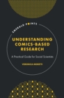 Understanding Comics-Based Research : A Practical Guide for Social Scientists - eBook