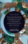 Transformative Leadership and Sustainable Innovation in Education : Interdisciplinary Perspectives - Book