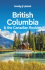 Lonely Planet British Columbia & the Canadian Rockies - eBook