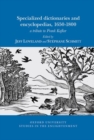 Specialized dictionaries and encyclopedias, 1650-1800 : a tribute to Frank Kafker - Book