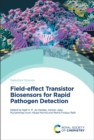 Field-Effect Transistor Biosensors for Rapid Pathogen Detection - Book