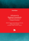Advances in Regional Anesthesia - Future Directions in the Use of Regional Anesthesia : Future Directions in the Use of Regional Anesthesia - Book