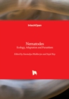 Nematodes - Ecology, Adaptation and Parasitism : Ecology, Adaptation and Parasitism - Book