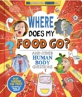 Where Does My Food Go? (and other human body questions) - Book