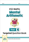 New KS2 Maths Year 6 Mental Arithmetic Targeted Question Book (incl. Online Answers & Audio Tests) - Book