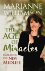 The Age Of Miracles : Embracing The New Midlife - Book