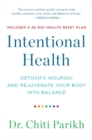 Intentional Health : Detoxify, Nourish and Rejuvenate Your Body into Balance - Book