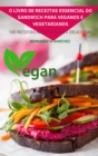 O Livro de Receitas Essencial Do Sandwich Para Veganos E Vegetarianos - Book