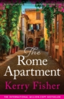 The Rome Apartment : An utterly gripping and emotional page-turner filled with family secrets - Book