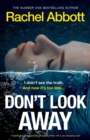 Don't Look Away : A totally unputdownable psychological thriller with a jaw-dropping twist - Book
