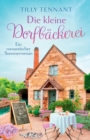 Die kleine Dorfbackerei : Ein romantischer Sommerroman - Book