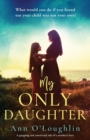 My Only Daughter : A gripping and emotional tale of a mother's love - Book