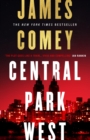 Central Park West : the unmissable debut legal thriller by the former director of the FBI - Book