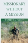 Missionary Without a Mission... - Book