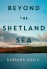 Beyond The Shetland Sea - Book