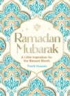 Ramadan Mubarak : A Little Inspiration for the Blessed Month - Book