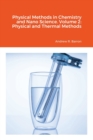 Physical Methods in Chemistry and Nano Science. Volume 2 : Physical and Thermal Methods - Book