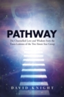 Pathway : The Channelled Love and Wisdom from the Trans-Leations of the Two Sisters Star Group 1 - Book